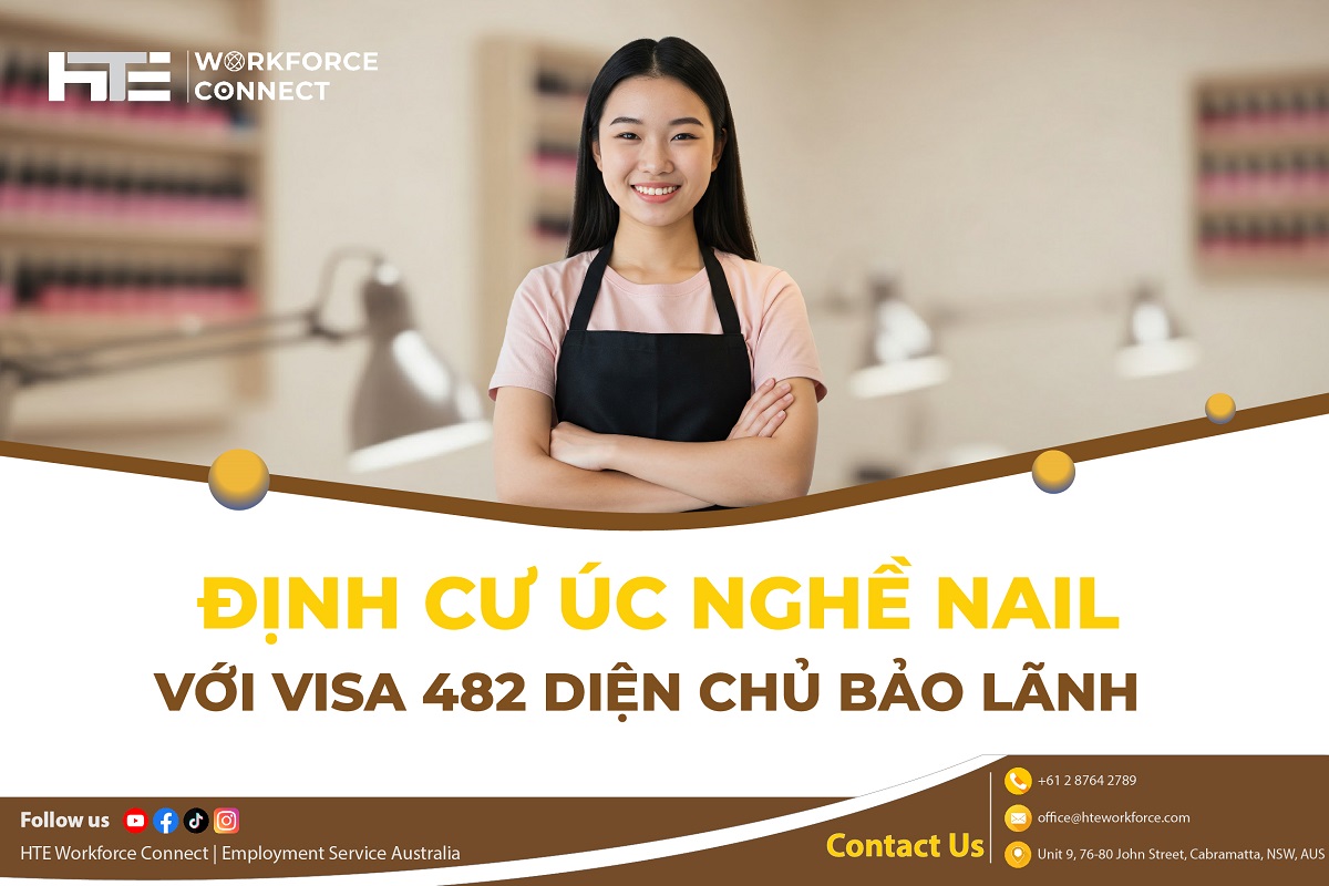 Dinh cu Uc nghe Nail voi Visa 482 dien chu bao lanh